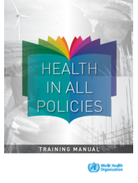 Health in all policies: training manual