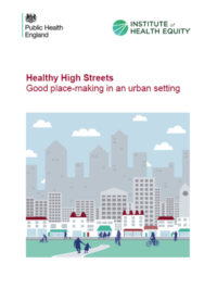 Healthy High Streets: Good place-making in an urban setting