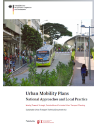 Urban mobility plans. National approaches and local practice. Moving towards strategic, sustainable and inclusive urban transport planning. Sustainable urban transport technical document #13.