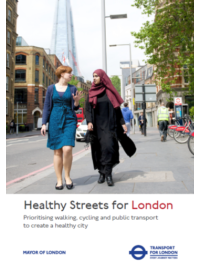 Healthy Streets for London: Prioritising walking, cycling and public transport to create a healthy city