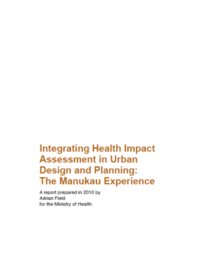 Integrating Health Impact Assessment in Urban Design and Planning: The Manukau Experience