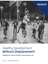 Healthy Development Without Displacement: Realizing the Vision of Healthy Communities for All