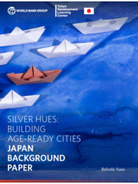 Silver Hues: Building Age-Ready Cities. Japan background papers