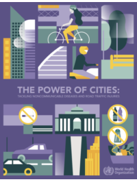 The Power of Cities: Tackling Noncommunicable Diseases and Road Traffic Injuries